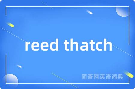 reed thatch
