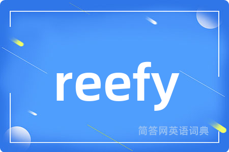 reefy