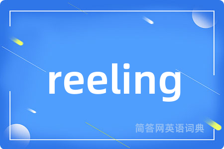 reeling