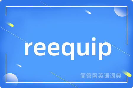 reequip
