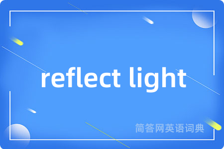 reflect light