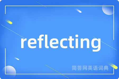 reflecting