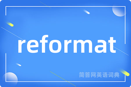 reformat