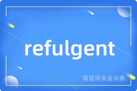 refulgent