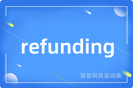 refunding