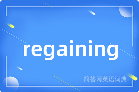 regaining