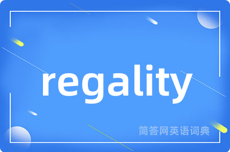 regality