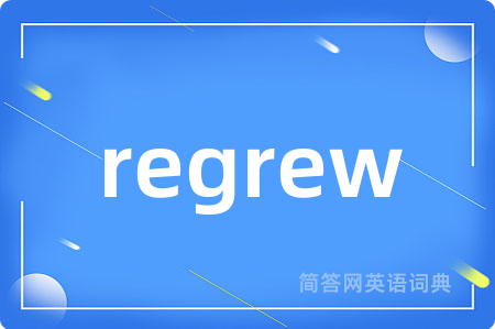regrew