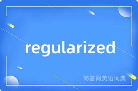 regularized