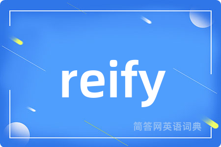 reify