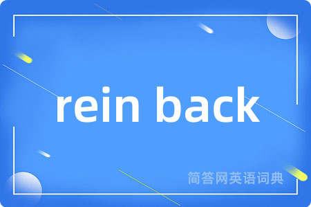 rein back
