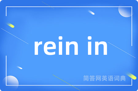 rein in