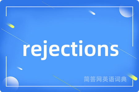 rejections