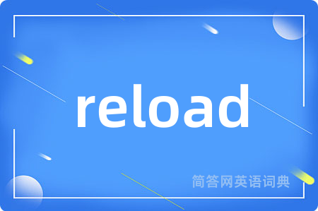 reload