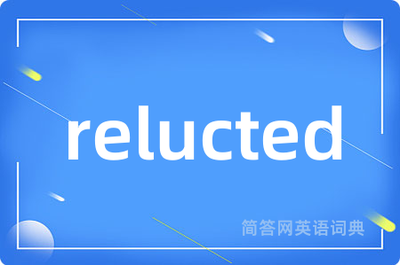 relucted