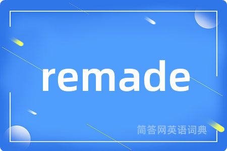 remade