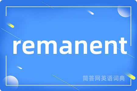 remanent