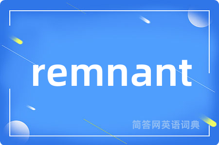 remnant