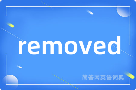 removed