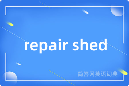 repair shed