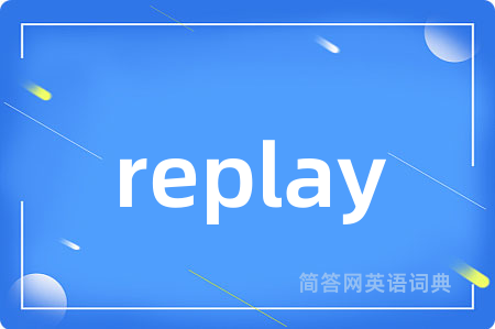 replay