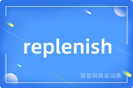 replenish