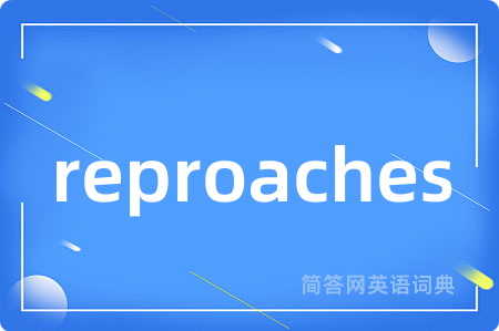 reproaches