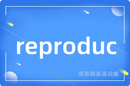 reproduc
