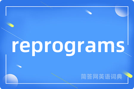 reprograms
