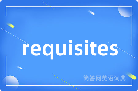 requisites