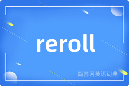 reroll