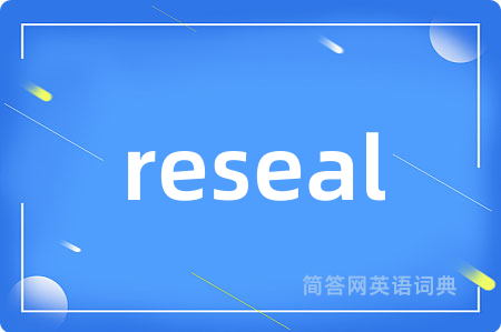 reseal
