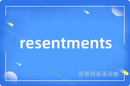 resentments