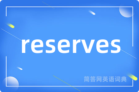 reserves