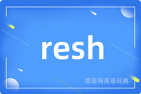 resh