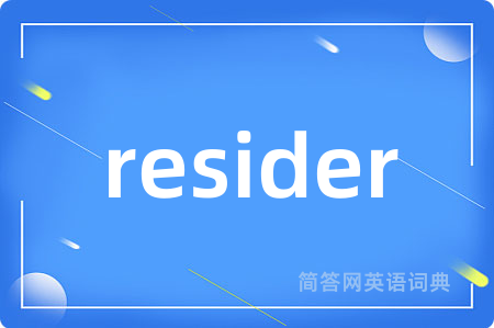 resider