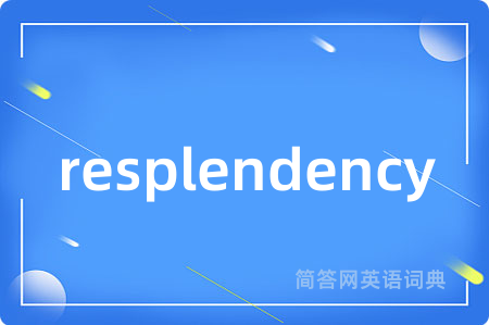 resplendency