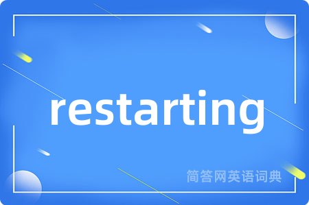 restarting