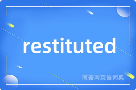 restituted