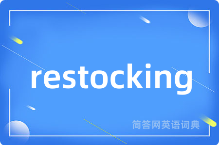 restocking
