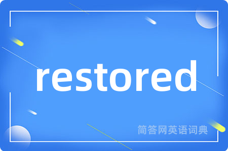 restored