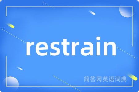 restrain
