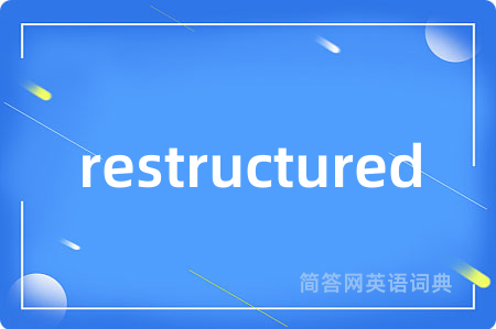restructured