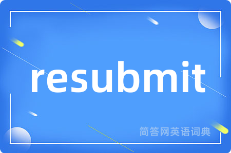 resubmit