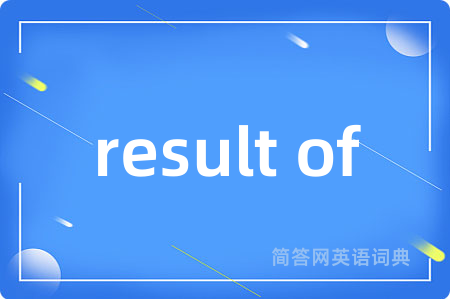 result of