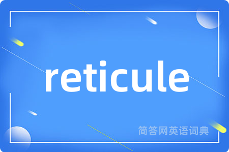 reticule