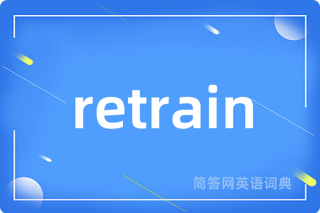retrain