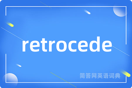 retrocede