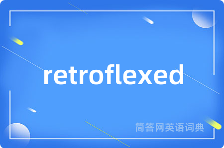retroflexed