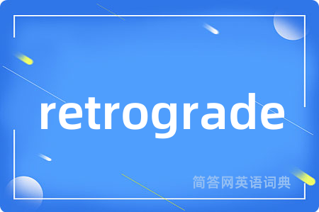retrograde